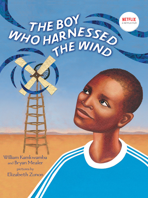 Title details for The Boy Who Harnessed the Wind by William Kamkwamba - Wait list